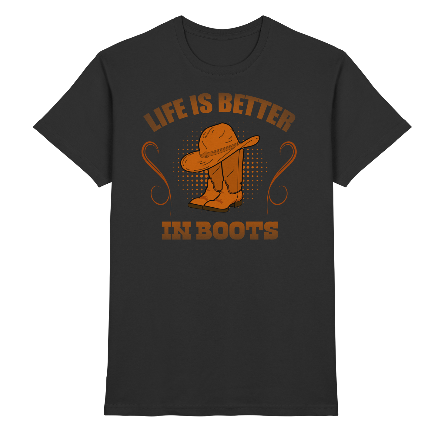 Life Is Better In Boots Unisex Shirt